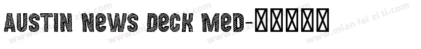 Austin News Deck Med字体转换